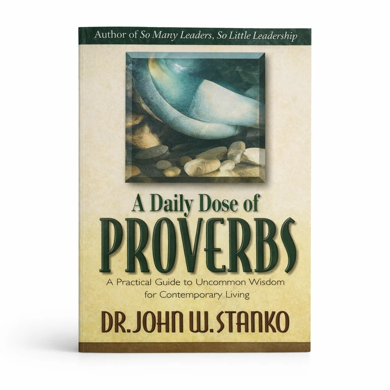 A Daily Dose of Proverbs by John W. Stanko Paperback x 1 Book